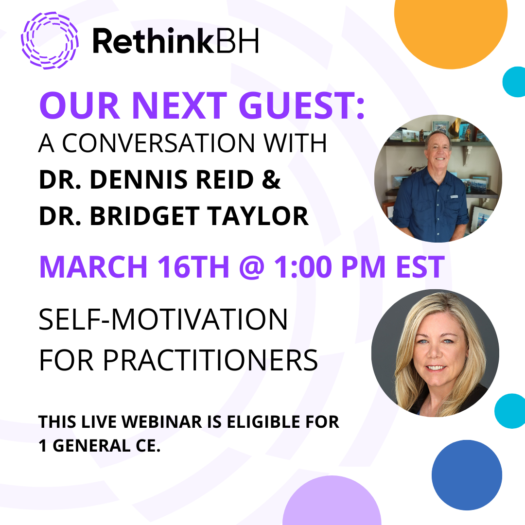 Join Dr. Bridget A. Taylor, Alpine's CEO and Co-founder, for Rethink  Behavioral Health's new webinar series, Our Next Guest. Dr. Taylor will be  in